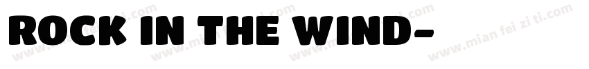 ROCK IN THE WIND字体转换